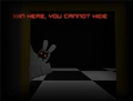 A Bunnoid with a Missing Face peeking out while text above says "In Here, You Cannot Hide".